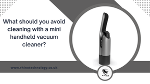 What should you avoid cleaning with a mini handheld vacuum cleaner? - rhinotechnology